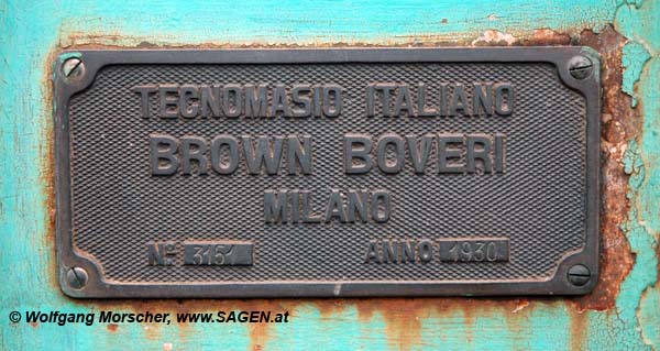 Plate on locomotive in Laas: "Tecnomasio Italiano Brown Boveri Milano Nr. 3151, Anno 1930" The locomotive was built in 1930 as an electric locomotive, in 1937 it was connected to a 320 V line and since 1993 equipped with a diesel-electric engine © Wolfgang Morscher, 3 August 2007