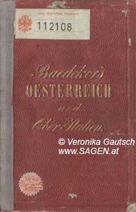 BAEDEKER Karl, Österreich und Oberitalien. Handbuch für Reisende, Coblenz 1860; © Digitalisierung: Veronika Gautsch, www.SAGEN.at