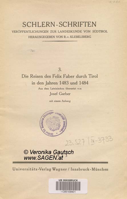 Reiseliteratur: Faber, 1484 und 1485; © Veronika Gautsch, www.SAGEN.at
