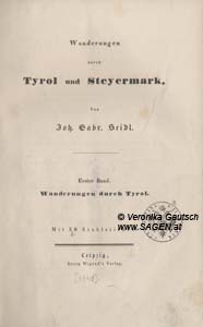SEIDL Johann Gabriel, Wanderungen durch Tyrol und Steyermark, Leipzig 1840; © Digitalisierung: Veronika Gautsch, www.SAGEN.at