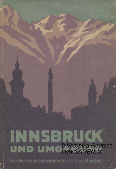 Reiseliteratur: Schwaighofer, 1931; © Digitalisierung: Veronika Gautsch, www.SAGEN.at
